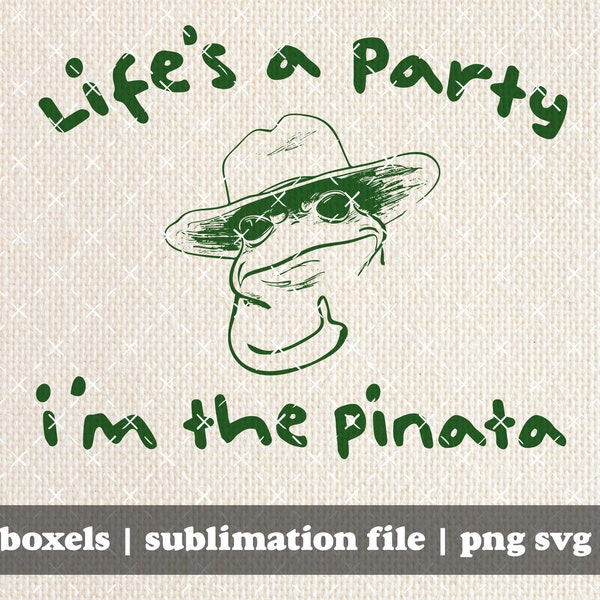 Life Is A Party Unfortunately I Am The Pinata FROG Cute Vintage Animal Quotes Hand Drawn Funny Sarcastic | Instant Download |  PNG SVG
