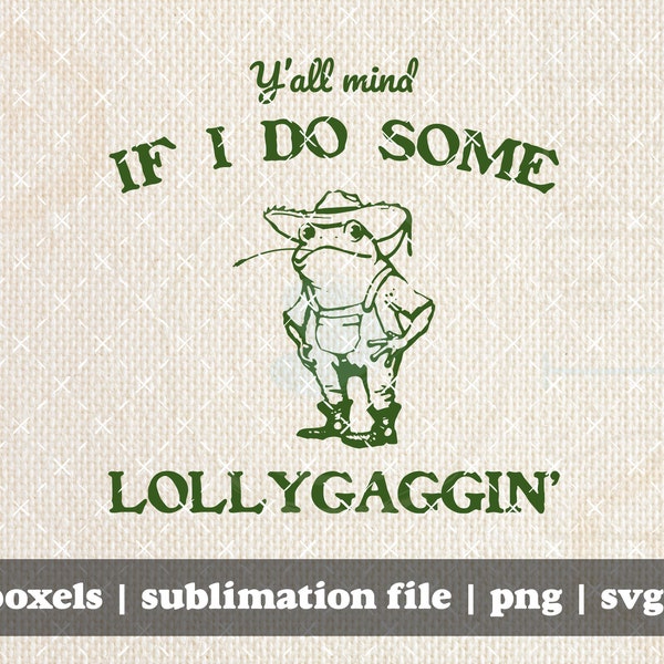 Y'all Mind If I Do Some Lollygagging? Funny Frog and Toad Digital Clipart | Instant Download | PNG SVG