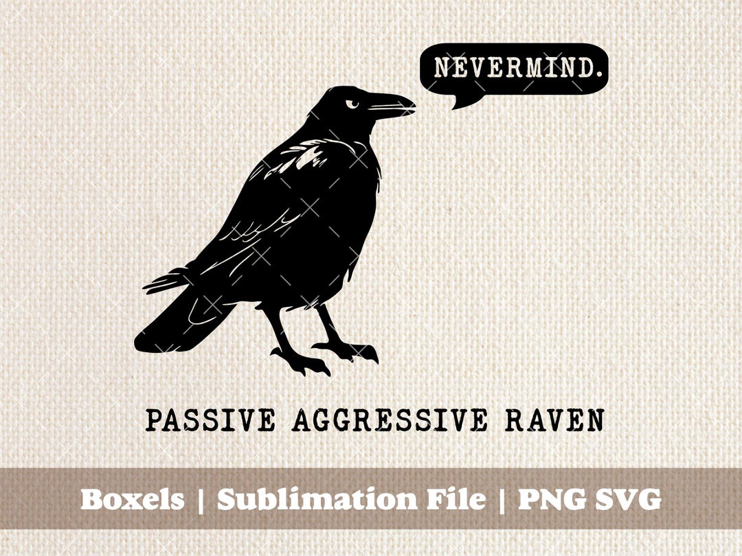 NevermindPassiv Aggressiver Rabe Quoth Der Rabe Nevermore Edgar Allan ...