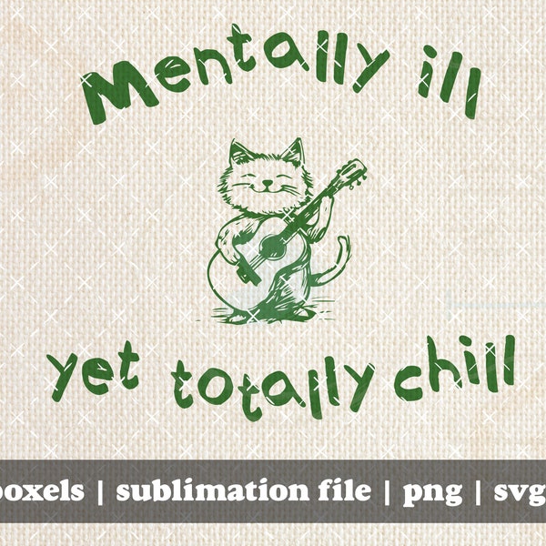 Mentally Ill Yet Totally Chill Funny Self Care Cute Little Guitar Playing Kitty Cat Clipart  | Instant Download |  PNG SVG