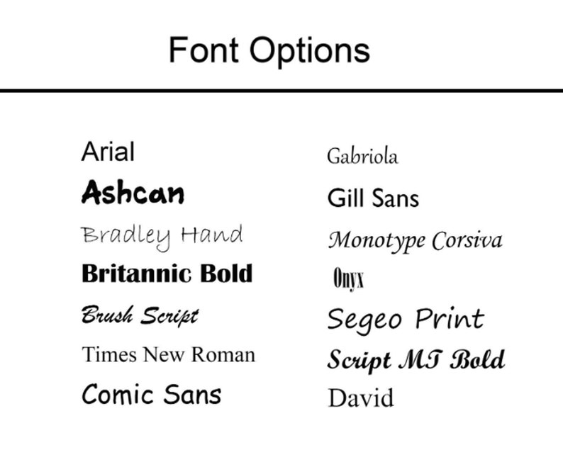 Puede incluir: Un fondo blanco muestra una lista de opciones de fuentes. El texto "Font Options" est&aacute; en la parte superior. Los nombres de las fuentes, como Arial, Ashcan, Bradley Hand, Britannic Bold, Brush Script, Times New Roman, Comic Sans, Gabriola, Gill Sans, Monotype Corsiva, Onyx, Segeo Print, Script MT Bold y David, est&aacute;n en negro.