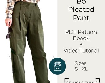 May include: Olive green pleated pants with a high waist. The pants are part of a PDF pattern ebook with a video tutorial. The text on the image reads "Bo Pleated Pant" and "Sizes S-XL".