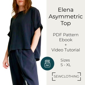 May include: A navy blue asymmetric top and matching pants. The top has short sleeves and a unique cut. The image includes text that reads "Elena Asymmetric Top" and "PDF Pattern Ebook + Video Tutorial". Sizes S-XL are available.