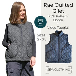 Könnte beinhalten: Eine graue, gesteppte Weste mit Rautenmuster, Reißverschluss und zwei Vordertaschen. Das Bild enthält den Text "Rae Quilted Gilet" und "PDF Pattern Ebook + Video Tutorial". Größen S-XL verfügbar.