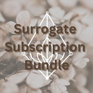 May include: A geometric design with the text "Surrogate Subscription Bundle" in brown text against a backdrop of blurred white flowers.