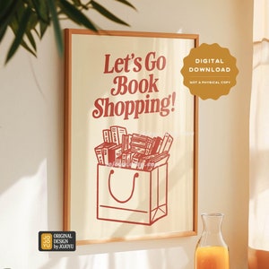 May include: A digital download printable poster with a red and white illustration of a shopping bag overflowing with books. The text on the poster reads "Let's Go Book Shopping!" and "Digital Download, Not a Physical Copy".