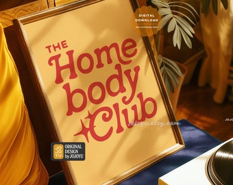 The Homebody Club Retro Wall Art for Introverts Bedroom Office Poster, Stay Home Club Warm Print Decor for Anti Social Homebodies Like Me