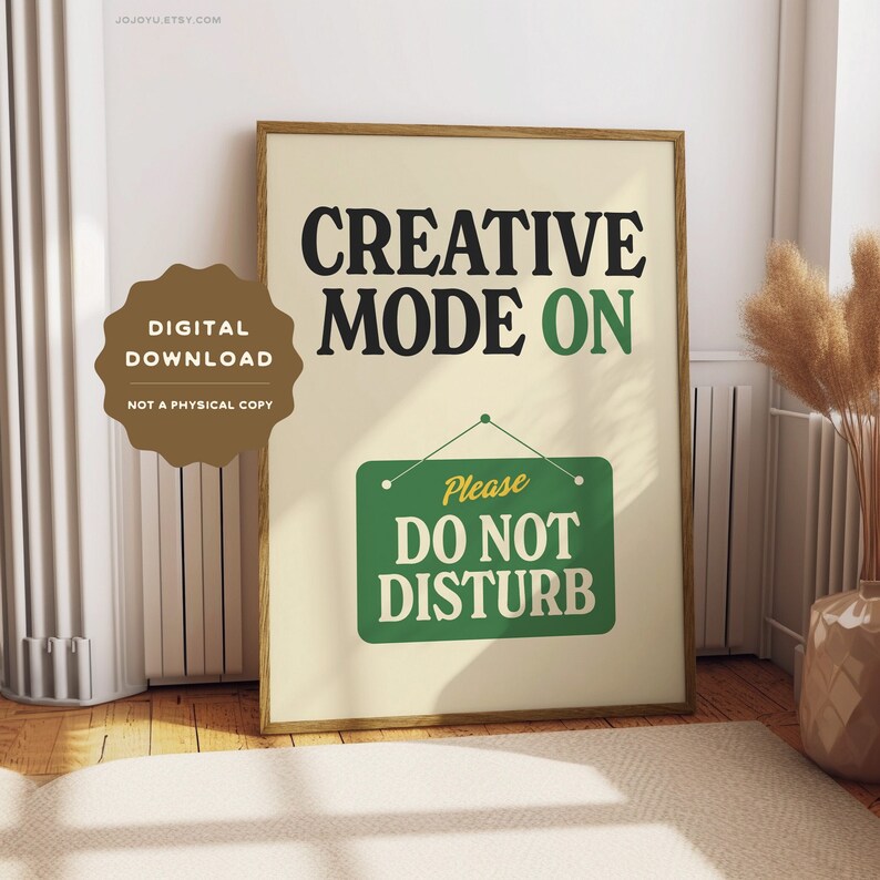 May include: A printable poster with a cream background and black text that reads "Creative Mode On". Below the text is a green sign with white text that reads "Please Do Not Disturb".