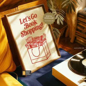 May include: A printable digital download of a retro-style illustration featuring a red shopping bag filled with books and the text "Let's Go Book Shopping!"