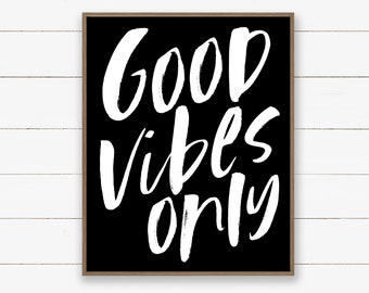 Good Vibes Only. Instant Download Printable Art. Wall Art. Digital Art Print. Typography.