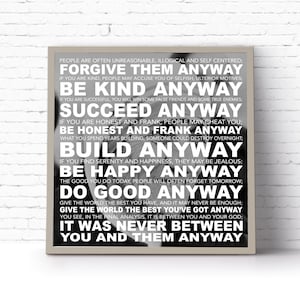 Instant Download Printable Art. Mother Teresa&#39;s &quot;Anyway&quot; Poem. Be Kind Anyway. Forgive them. Be honest. Do good. Art Print.  {DIGITAL PRINT}