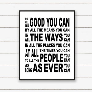 Instant Download Printable Art. Do all the good you can Print. John Wesley Quote. Art Print. Wall Art. {DIGITAL PRINT}
