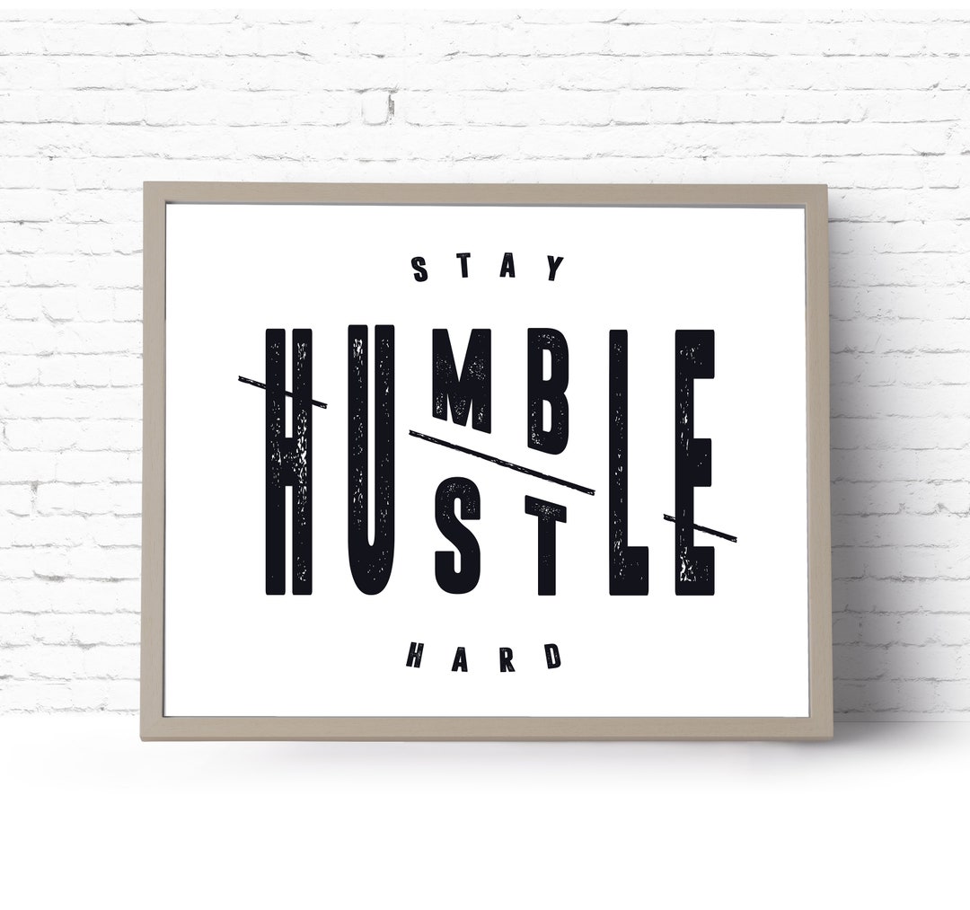 Instant Download Printable Art // Stay Humble - Hustle Hard {DIGITAL ...