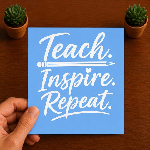Teach Inspire Repeat Vinyl Decal | Teacher Classroom Decor | Teacher Gift | Pencil Window Laptop Tumbler Sticker | Educator Decal
