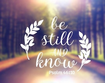 Be Still and Know Decal | Psalm 46:10 Decal