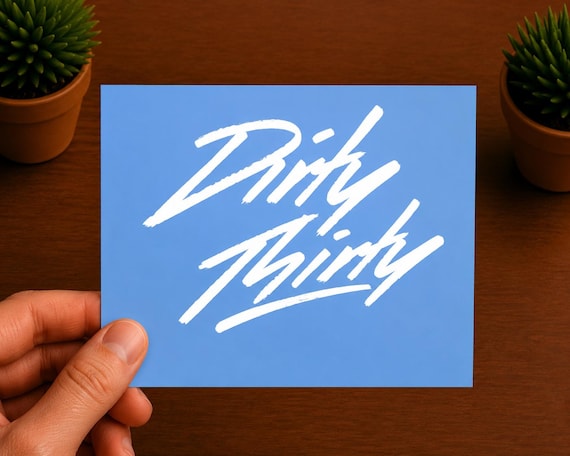 Dirty Thirty Vinyl Decal | 30th Birthday Sticker | Funny 30th Birthday Gift | Thirty Birthday Decal