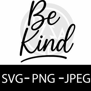 Soyez gentil | SVG PNG JPEG | Conception de citations inspirantes | Téléchargement numérique pour Cricut & Print