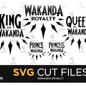 May include: Black and white SVG cut files for a Wakanda Royalty theme. The files include designs for a King, Queen, Prince, and Princess of Wakanda.