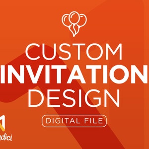 Custom Invitation Design Digital File. Custom Invitation for Your Event. Custom Birthday Invite. Custom Printable Invite Digital Download.