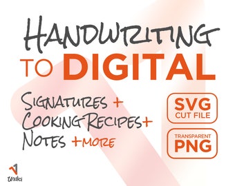Convert Handwriting to SVG Digital File . Convert Cooking Recipe or Personal Signature to Cut File . Handwritten Custom PNG Digital File.
