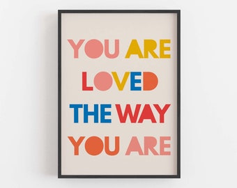 You Are Loved The Way You Are Wall Decor. Colourful Kids Print, Modern Christian Art Print, Bright Wall Art, Christian Kids Art Print, Love