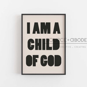 I Am A Child Of God Wall Decor. Encouraging Bible Print, Modern Christian Art Print, Christian Wall Art, Scripture prints, Kids Art Print