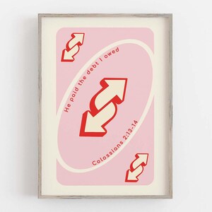 Er Uno hat es umgekehrt, christliche Uno-Karte, Kunstdruck, rosa und rotes Y2K Art Poster, christliche Wandkunst, christliches Wohndekor, Kolosser 2 13-14