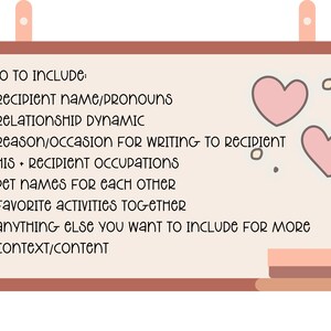 May include: A brown chalkboard with a pink eraser and two pink hearts on the right side. The chalkboard lists information to include in a letter, such as recipient name, relationship dynamic, reason for writing, and favourite activities.