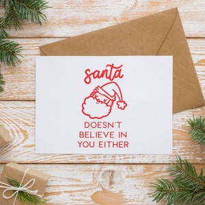 Santa Doesn&#39;t Believe In You Either Christmas Card, Witty Funny Christmas Card, Santa Christmas Card, Funny Christmas Card