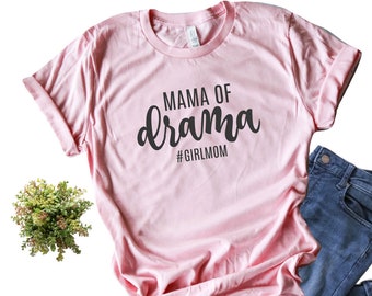 Mama of Drama #Girlmom Shirt/ Mama of Drama Shirt/ Mom of Girls Shirt/ Women's Graphic Tee/ Gifts for Moms