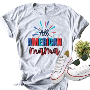 All American Mama Shirt / USA Shirt / America Shirt / 4th of July Shirt / American Mom Shirt / Patriotic Shirt / Independence Day