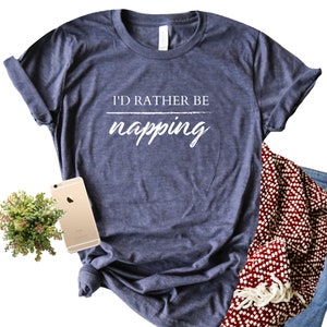 Nap Shirt, Ik zou liever dutten Shirt, Love to Nap, Tired Mom Shirt, Tired Shirt, Nap Shirt, Nap Tee, Nap Lover, Nap Obsessed