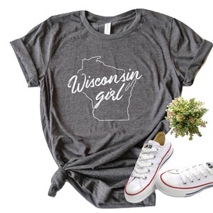Wisconsin Girl Shirt/ Wisconsin Shirt/ Wisconsin Tee/ Wisconsin Women's Shirt/ State Shirt