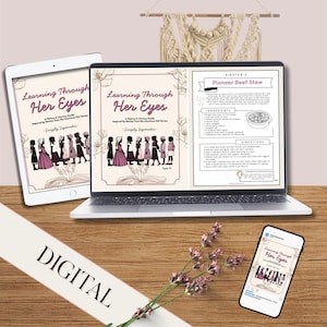 May include: A digital product display featuring a laptop, tablet, and smartphone, all showcasing the "Learning Through Her Eyes" guide. The guide's cover art includes text and illustrations of girls in historical attire. A banner reads "DIGITAL".
