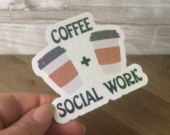 Coffee and Social Work - Waterproof Sticker