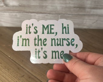 I'm The Nurse It's Me - Swiftie Waterproof Sticker