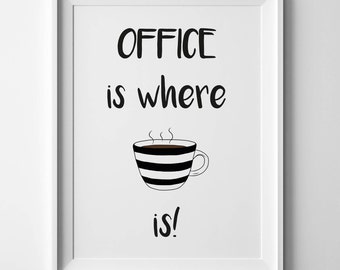 Office coffee poster, funny office poster, funny new job gift, coffee poster, office wall art, kitchen wall art, digital print