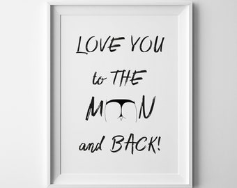 Love you to the moon, love you to the moon and back, girlfriend gift, gift for her, digital print, anniversary gift, downloadable prints