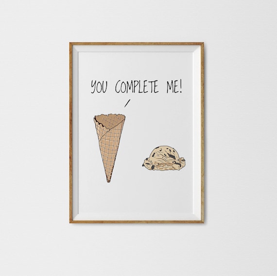 ice cream print, funny love print, digital poster, you complete me, fun printable decor, cool kitchen print, cool last minute, digital print