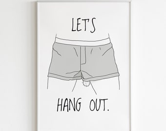 Funny digital print, downloadable print, printable poster, let's hang out, cool wall decor, funny digital poster