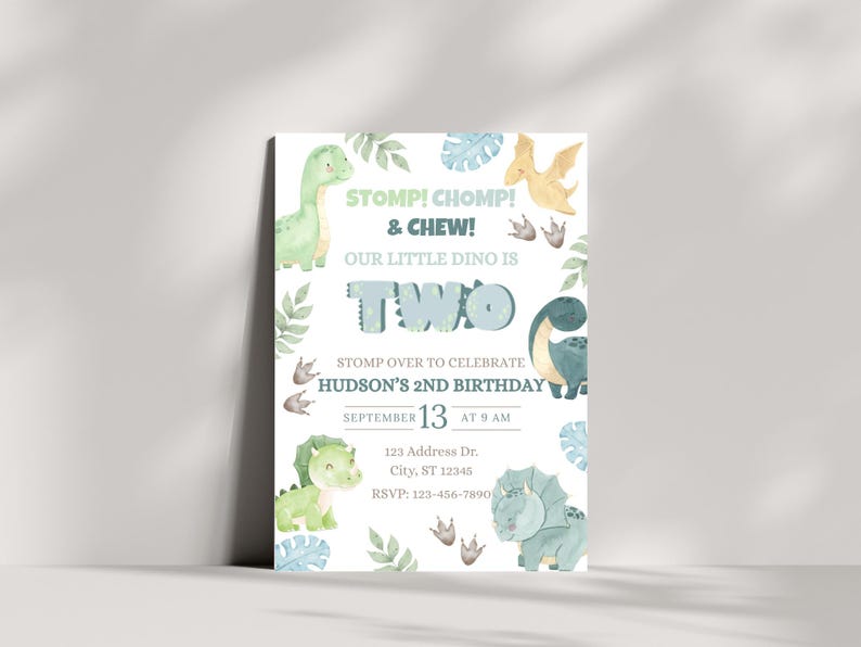 May include: A watercolor-style invitation for a child's second birthday. The design features dinosaurs, leaves, and the text "STOMP! CHOMP! & CHEW! OUR LITTLE DINO IS TWO." The invitation includes the date, time, and location of the party.