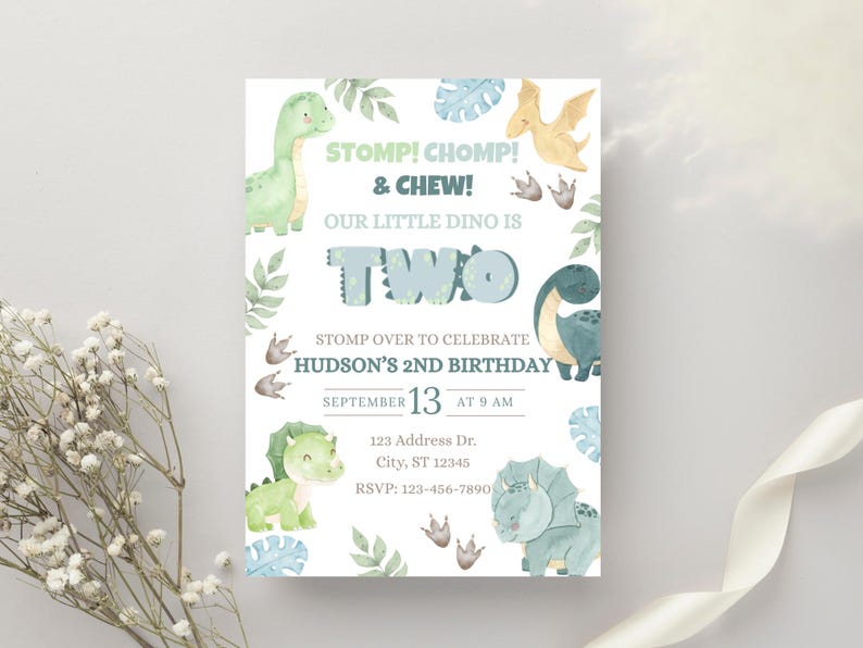 May include: A dinosaur-themed birthday invitation with watercolor illustrations. The invitation features the text "STOMP! CHOMP! & CHEW! OUR LITTLE DINO IS TWO." It includes the date, time, and RSVP information for Hudson's 2nd birthday.