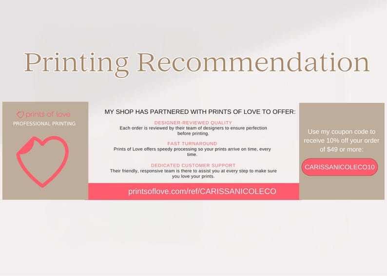Pu&ograve; includere: Un grafico informativo intitolato Printing Recommendation con un logo a forma di cuore rosa per Prints of Love. Elenca servizi come qualit&agrave; revisionata dai designer, elaborazione rapida e assistenza clienti, con il codice coupon CARISSANICOLECO10.