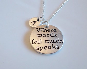 Where words fail music speaks, Music necklace, Music Teacher gift, Gift for Musician, Musical note charm Initial charm necklace