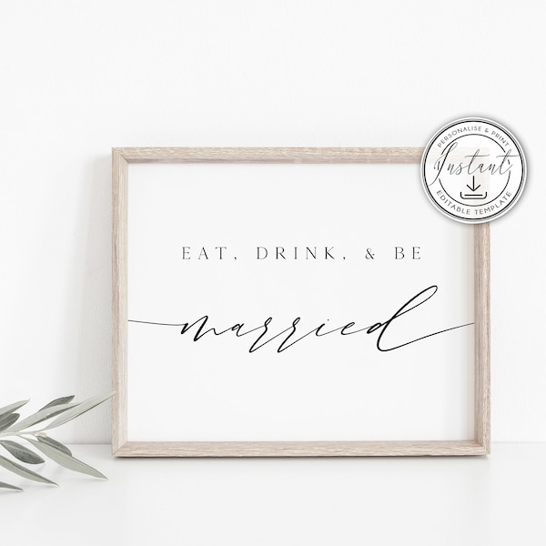 Rustic Eat, Drink & Be Married Wedding Editable Sign, Instant Download, Printable Sign, Wedding Decor, Rustic Sign, Modern Rustic, BD50