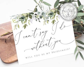 Greenery Will You Be My Bridesmaid Card, Instant Download, Rustic Eucalyptus Printable Card Maid Of Honor Proposal Card Matron of Honor BD44