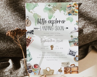 May include: A baby shower invitation with a watercolor illustration of a world map, airplanes, and travel-themed icons. The text reads "little explorer - landing soon -" and includes the date, time, and location of the event. The invitation is for Samantha Jones.