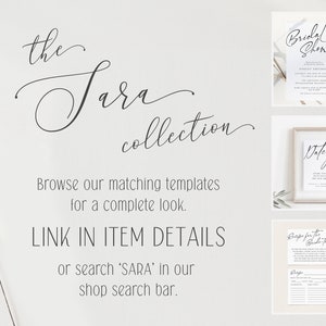 Op de afbeelding: Een digitale download voor een bruidsdouche-uitnodigingsset met een minimalistisch ontwerp. De tekst "the Sara collection" is geschreven in een cursief lettertype. De tekst "Browse our matching templates for a complete look. LINK IN ITEM DETAILS or search 'SARA' in our shop search bar." is ook inbegrepen.
