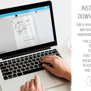 May include: A laptop screen displays a save the date card template with the text "Save our Date" and the date "03.04.2021". The text "INSTANT DOWNLOAD" is displayed on the right side of the image. The text "Edit & Print from your web-browser. NO downloads required." is displayed below the text "INSTANT DOWNLOAD". The text "You can edit: TEXT FONT FONT COLOR BACKGROUND PLACEMENTS AND MORE!" is displayed below the previous text.