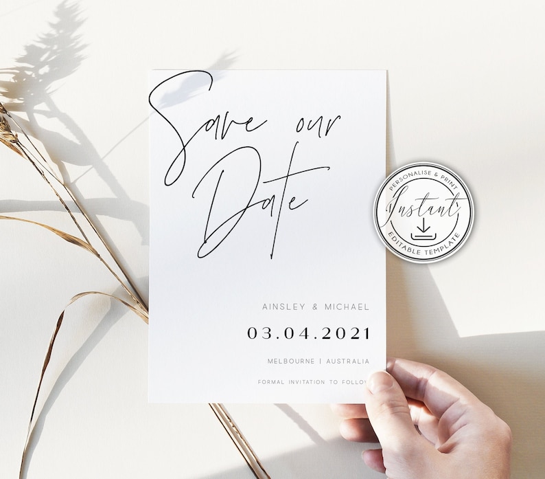 May include: Save the date card with a minimalist design featuring the text "Save our Date" in a handwritten font. The card also includes the names Ainsley & Michael, the date 03.04.2021, and the location Melbourne, Australia. The card has a "Personalise & Print Instant Editable Template" stamp.